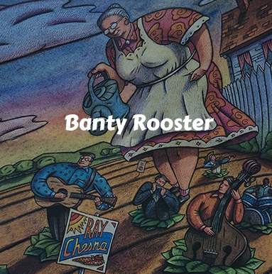 Banty Rooster — Song | Ray T. Chesna